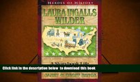 PDF [DOWNLOAD] Laura Ingalls Wilder: A Storybook Life (Heroes of History) FOR IPAD