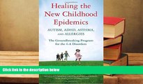 Download [PDF]  Healing the New Childhood Epidemics: Autism, ADHD, Asthma, and Allergies: The