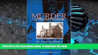 PDF [FREE] DOWNLOAD  Murder at Mount Hermon: The Unsolved Killing of Headmaster Elliott Speer