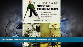 PDF [FREE] DOWNLOAD  The History of Special Education: A Struggle for Equality in American Public