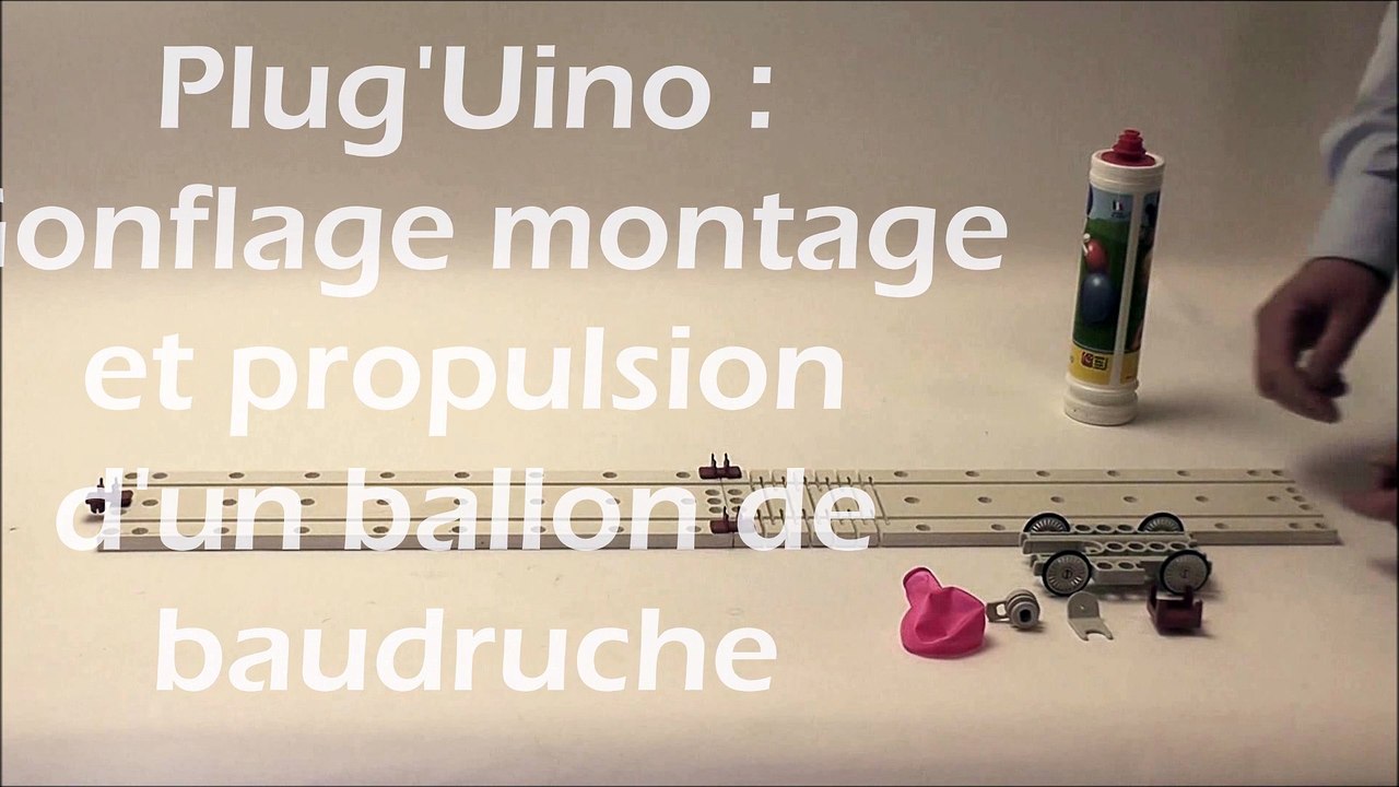 Plug'Uino® Mécanique et Son (Vidéo 7/9) - Propulsion par ballon