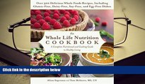 Audiobook  The Whole Life Nutrition Cookbook: Over 300 Delicious Whole Foods Recipes, Including