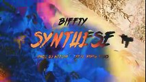 Biffty - Synthèse (Prod. Dj Weedim)