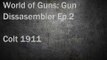 World of Guns: Gun Disassembler Ep.2 Colt 1911