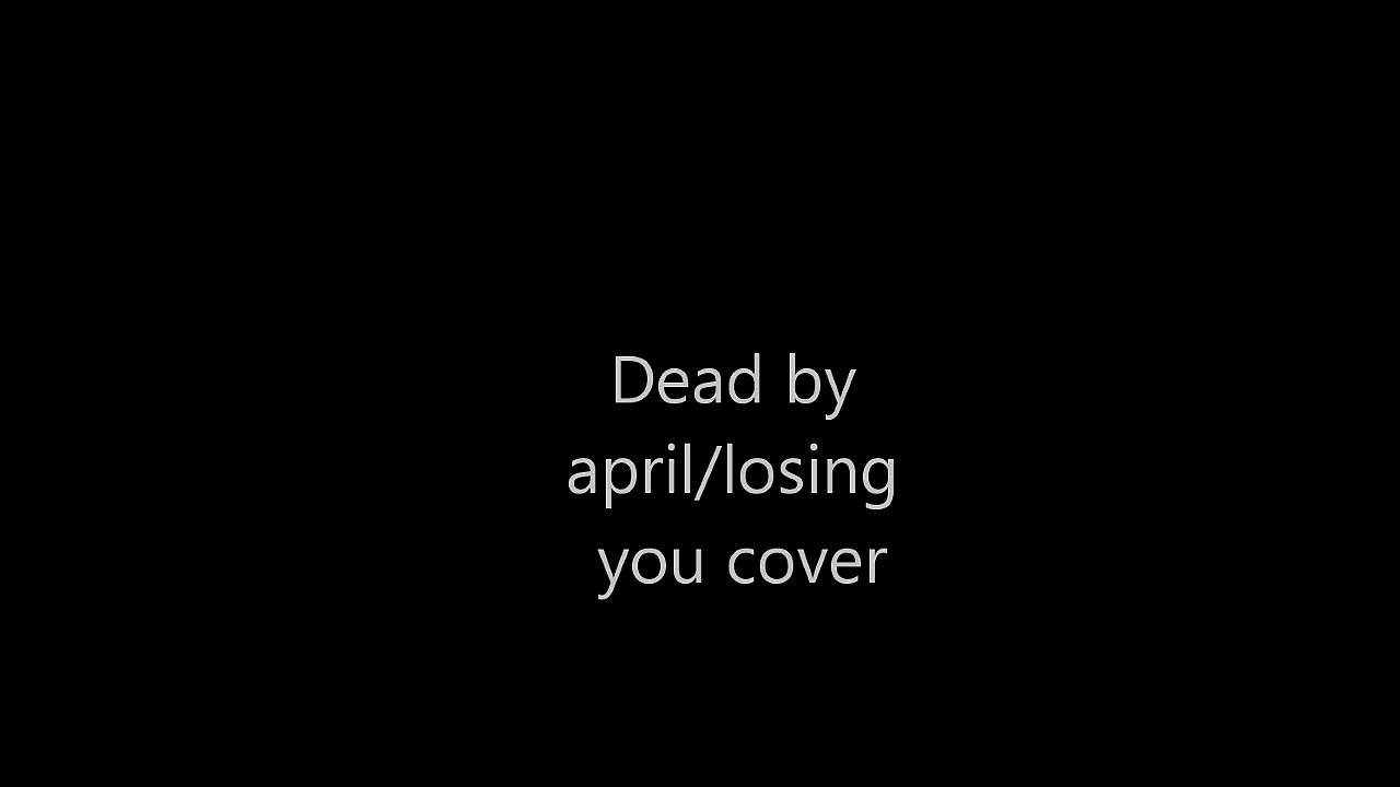 Dead by april losing you cover