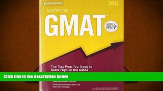 Read Book Master the GMAT 2013 (Peterson s Master the GMAT) Mark Alan Stewart  For Ipad