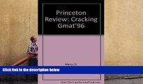 Read Online Cracking the GMAT 96 ed (Princeton Review: Cracking the GMAT) Adam Robinson Trial Ebook