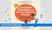 PDF  Everyday Games for Sensory Processing Disorder: 100 Playful Activities to Empower Children