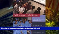 BEST PDF  Rethinking High School: Best Practice in Teaching, Learning, and Leadership [DOWNLOAD]