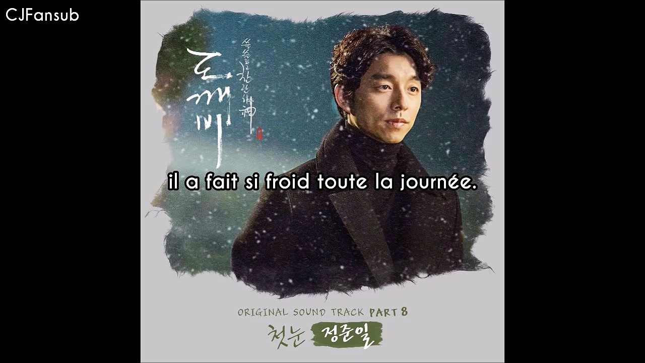 [VOSTFR HD] Jung Joon Il - First Snow [GOBLIN OST PART8]