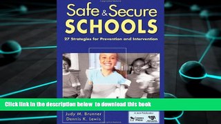 PDF [FREE] DOWNLOAD  Safe   Secure Schools: 27 Strategies for Prevention and Intervention FOR IPAD