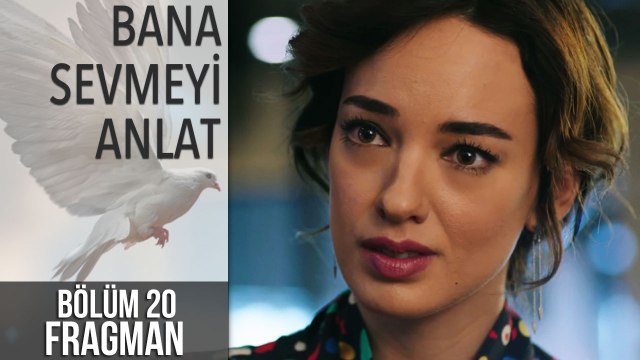 Bana Sevmeyi Anlat 20. Bölüm Fragman