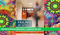 BEST PDF  Failing at School: Lessons for Redesigning Urban High Schools (The Series on School