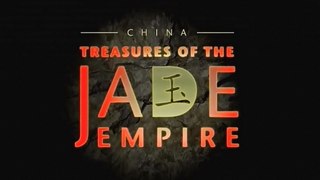 Китай. Сокровища нефритовой империи / China. Treasures of the Jade Empire (2015)