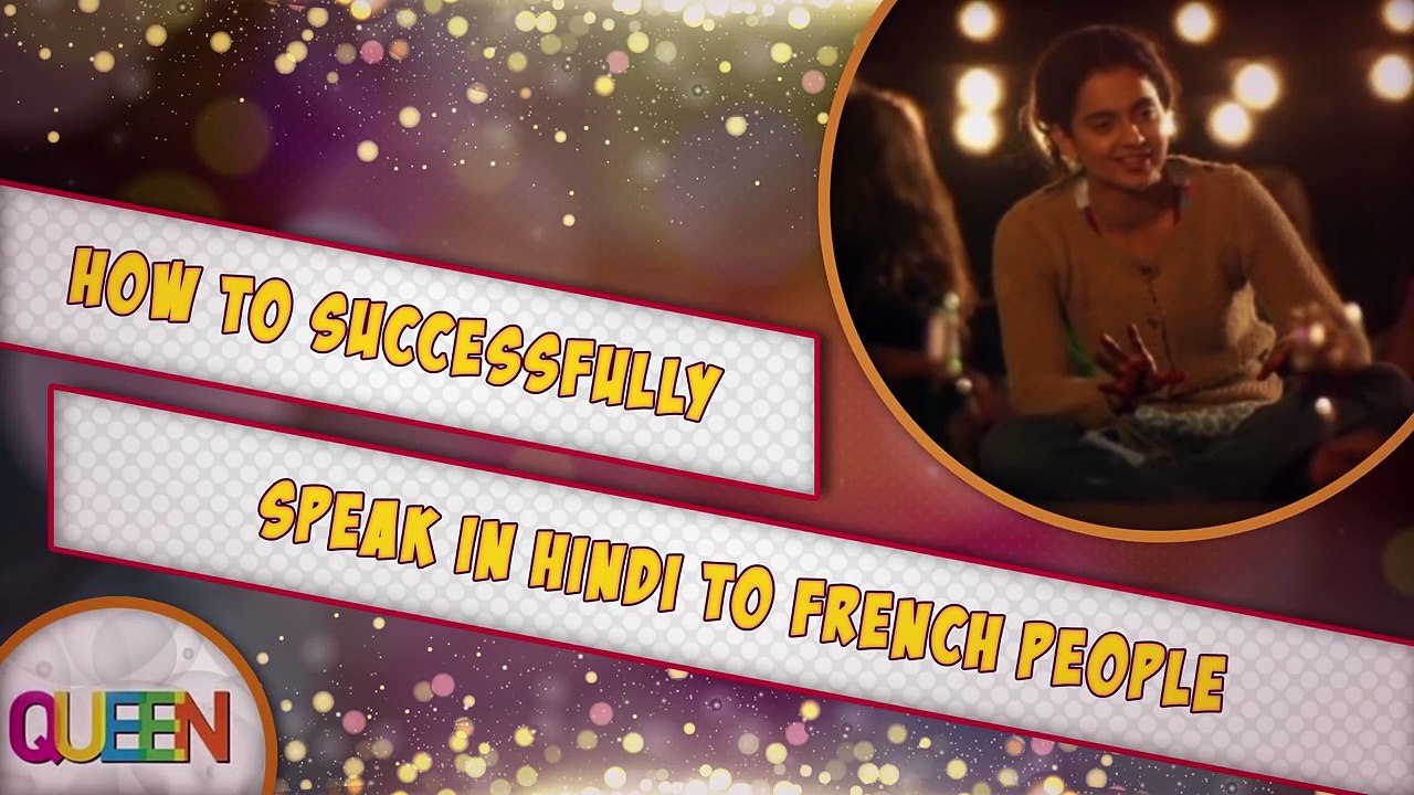 How to Succesfully talk to Foreigners in Hindi _ Things I learnt From QUEEN-ZPsMljrhuHk