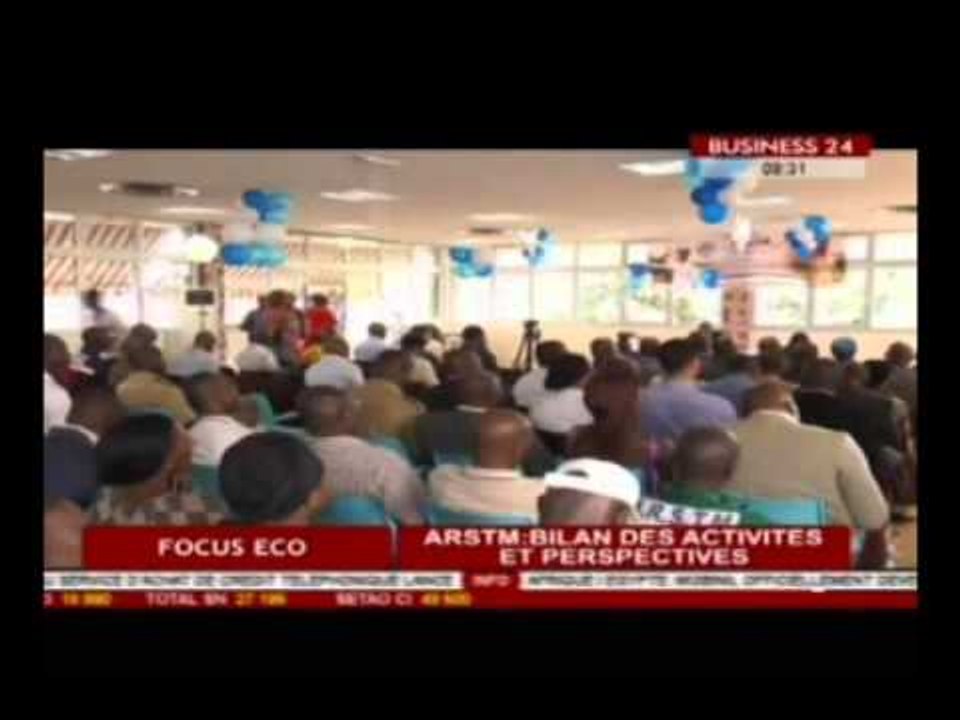 Business 24 / Focus Eco - ARSTM : Bilan des activités et perspectives
