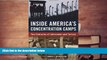 PDF [DOWNLOAD] Inside America s Concentration Camps: Two Centuries of Internment and Torture BOOK
