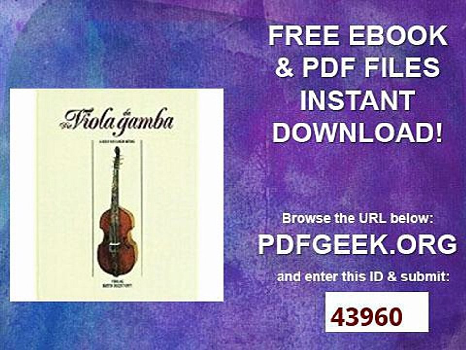 Die Viola da gamba Eine Anleitung zum Studium und zur Herstellung der Instrumente der Viola da gamba-Familie