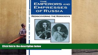 PDF [FREE] DOWNLOAD  The Emperors and Empresses of Russia: Reconsidering the Romanovs (New Russian