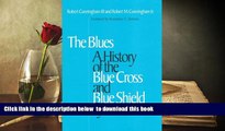 BEST PDF  Blues: A History of the Blue Cross and Blue Shield System TRIAL EBOOK