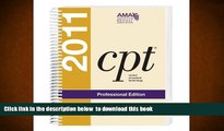 BEST PDF  CPT Professional Edition 2011 (Current Procedural Terminology (CPT) Professional) BOOK