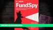 Read  Fund Spy: Morningstar s Inside Secrets to Selecting Mutual Funds that Outperform  Ebook READ