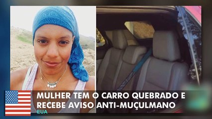 Mulher tem o carro quebrado e recebe aviso anti-muçulmano por usar bandana.