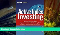 Read  Active Index Investing: Maximizing Portfolio Performance and Minimizing Risk Through Global