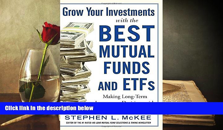 Read  Grow Your Investments with the Best Mutual Funds and ETF s: Making Long-Term Investment