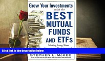 Read  Grow Your Investments with the Best Mutual Funds and ETF s: Making Long-Term Investment