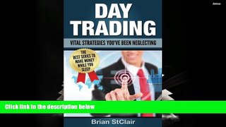 Read  Day Trading: Vital Strategies You ve Been Neglecting (Binary Options, Penny Stocks, ETF, Day