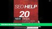 Download  Seo Help: 20 New Search Engine Optimization Steps to Get Your Website to Google s #1