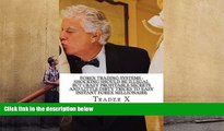 Read  Forex Trading Systems : Shocking Should Be Illegal But Crazy Profitable Secrets And Little