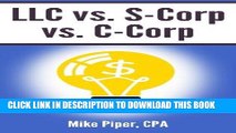 [PDF] LLC vs. S-Corp vs. C-Corp: Explained in 100 Pages or Less Popular Collection