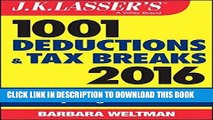 [PDF] J.K. Lasser s 1001 Deductions and Tax Breaks 2016: Your Complete Guide to Everything