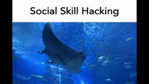 002 Introduction to Social Skill Hacking