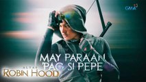 Alyas Robin Hood Teaser Ep. 82: Ang paraan ni Pepe