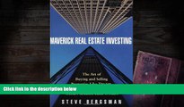 Read  Maverick Real Estate Investing: The Art of Buying and Selling Properties Like Trump, Zell,