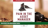 Read  Pain In The Asset Manager: Improve Performance Through Opportunistic Gains  Ebook READ Ebook