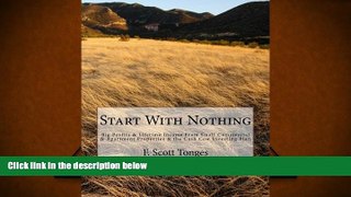 Read  Start With Nothing: Big Profits   Lifetime Income From Small Commercial   Apartment