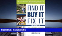 Read  Find It, Buy It, Fix It: The Insider s Guide to Fixer-Uppers  Ebook READ Ebook