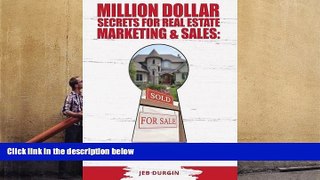 Read  Million Dollar Secrets for Real Estate, Marketing and Sales: The Key to How Brokers,