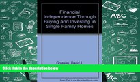 Read  Financial Independence Through Buying and Investing in Single Family Homes  Ebook READ Ebook