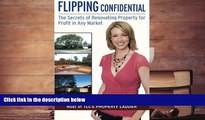 Read  Flipping Confidential: The Secrets of Renovating Property for Profit In Any Market  PDF READ