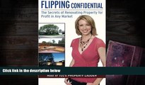 Read  Flipping Confidential: The Secrets of Renovating Property for Profit In Any Market  Ebook