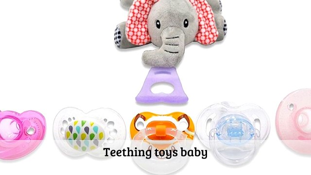 Teething toys for babies
