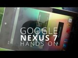 Google Nexus 7 Tablet Hands-On