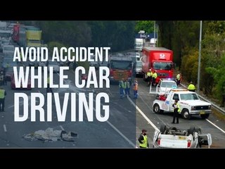How to Avoid Accident while Car Driving | Hindi