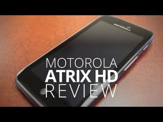 Motorola Atrix HD Review - Best Smartphone Value?