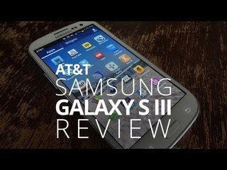 Samsung Galaxy S III Review (AT&T)